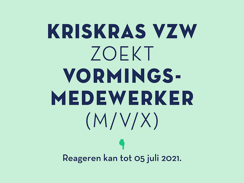 Vacature: vormingsmedewerker bij KrisKras vzw Vacature: vormingsmedewerker bij KrisKras vzw